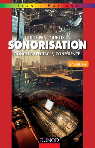 Guide pratique de la sonorisation : concert, spectacle, conférence