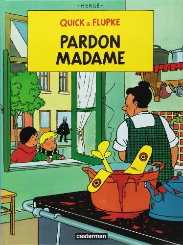 Quick et Flupke. Vol. 7. Pardon madame