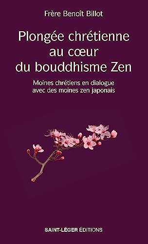 Plongée chrétienne au coeur du bouddhisme zen : moines chrétiens en dialogue avec des moines zen jap