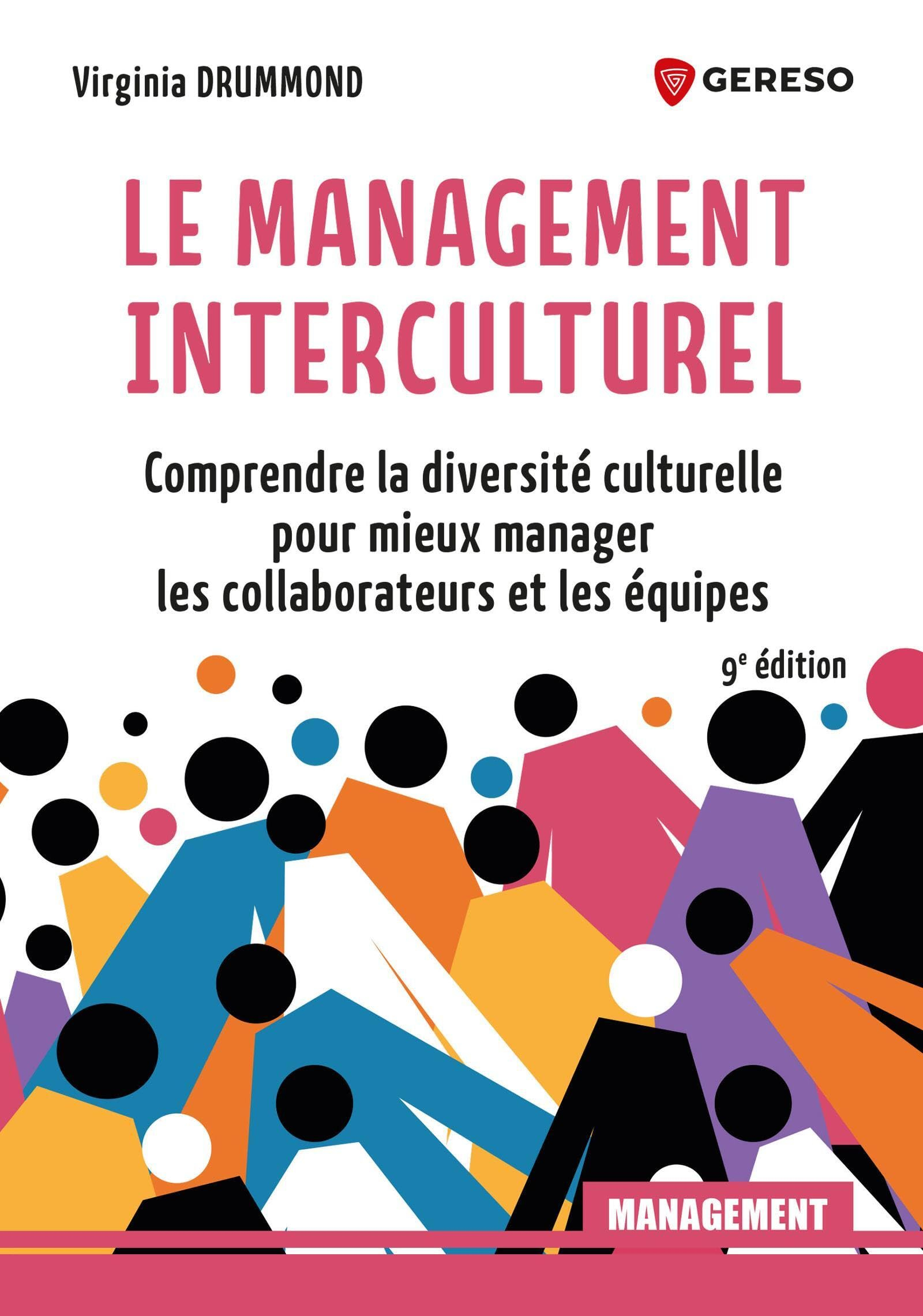 Le management interculturel : comprendre la diversité culturelle pour mieux manager les collaborateu