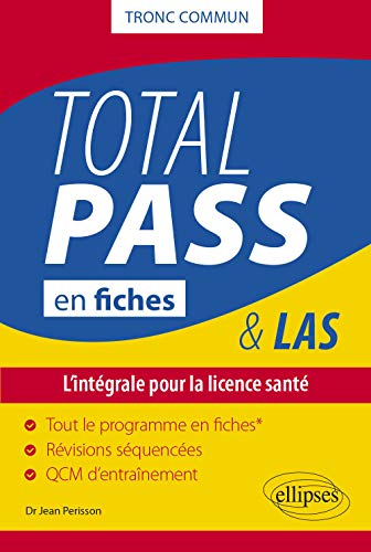 Total Pass & LAS en fiches, tronc commun : l'intégrale pour la licence santé : tout le programme en 