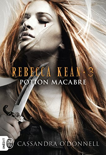 Rebecca Kean. Vol. 3. Potion macabre