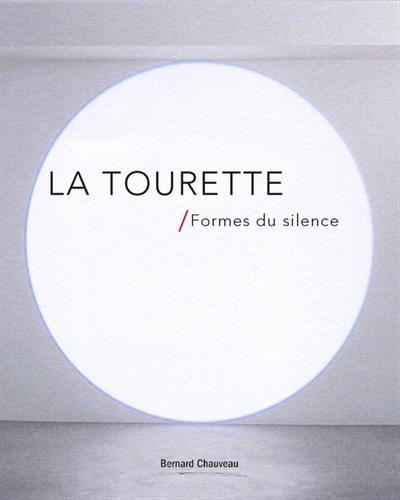 Formes du silence : Le Corbusier, Geneviève Asse, Jaromir Novotny, Friederike von Rauch, Michel Verj