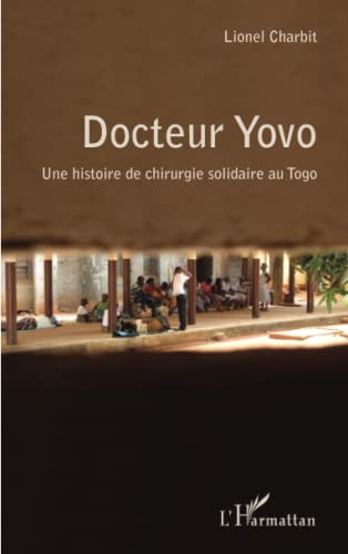 Docteur Yovo : une histoire de chirurgie solidaire au Togo