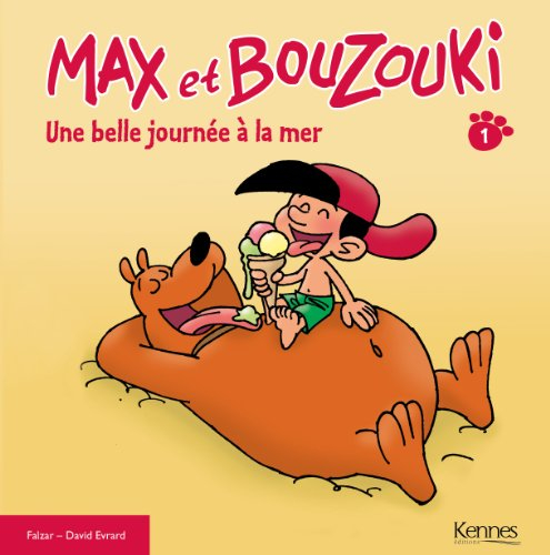 Max et Bouzouki. Vol. 1. Une belle journée à la mer