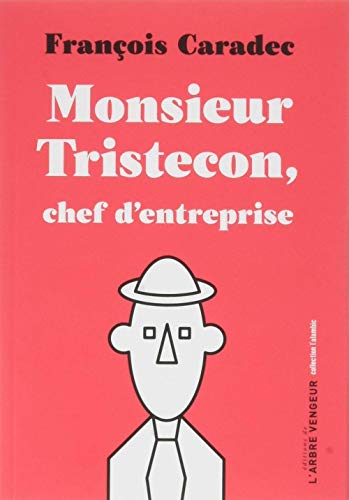 Monsieur Tristecon, chef d'entreprise