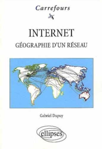 Internet : géographie d'un réseau