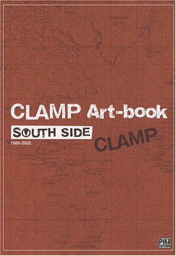 Clamp South Side artbook : 1989-2002