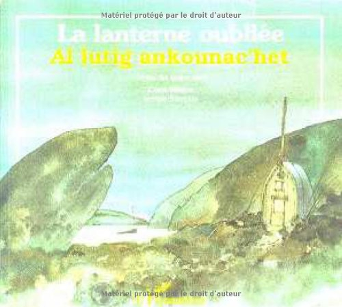 La lanterne oubliée : conte bilingue breton-français. Al lutig ankounac'het
