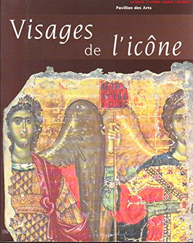 Visage de l'icône : exposition, Paris, Pavillon des arts, 7 nov. 1995-8 janv. 1996