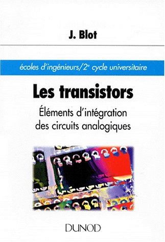 Les transistors : éléments d'intégration des circuits analogiques
