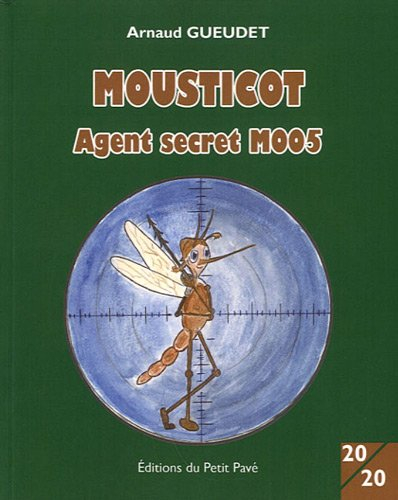 Mousticot : agent secret M005