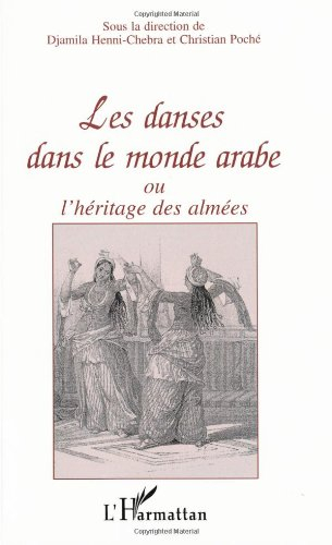 Les danses dans le monde arabe ou L'héritage des almées