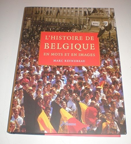 L'histoire de la Belgique en mots et en images