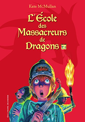 L'école des massacreurs de dragons. Vol. 1