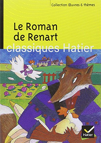 Le roman de Renart. La fiction animale : Apulée, Jean de La Fontaine, Marcel Aymé, Pierre Boulle