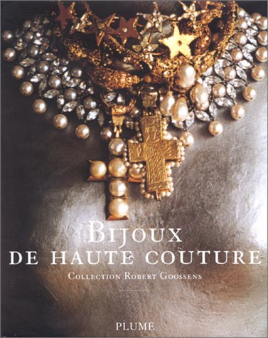 bijoux de haute couture : collection robert goossens