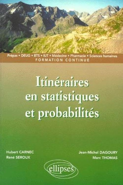 Itinéraires en statistiques et probabilités : prépas, DEUG, BTS, IUT, médecine, pharmacie, sciences 