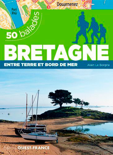 50 balades en Bretagne et Loire-Atlantique : entre terre et bord de mer