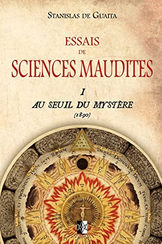 Essais de Sciences Maudites: Au Seuil du Mystère (ed.1890)