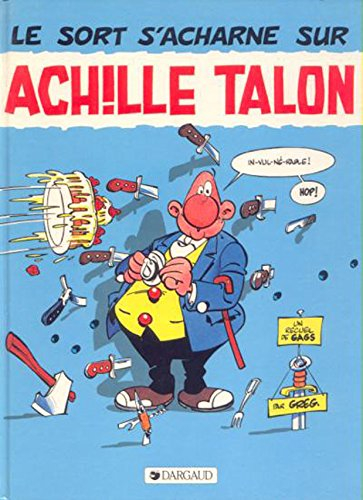 Achille Talon. Vol. 22. Le sort s'acharne sur Achille Talon