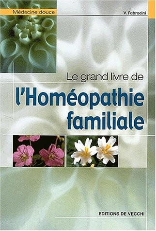 Le grand livre de l'homéopathie familiale