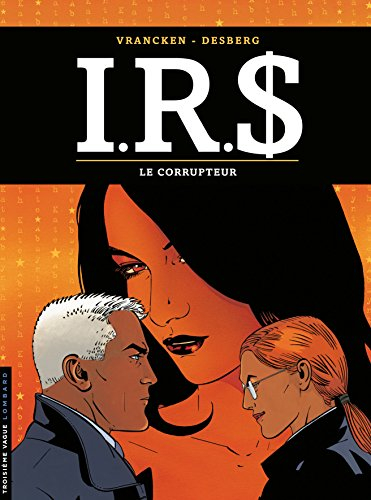 IRS. Vol. 6. Le corrupteur