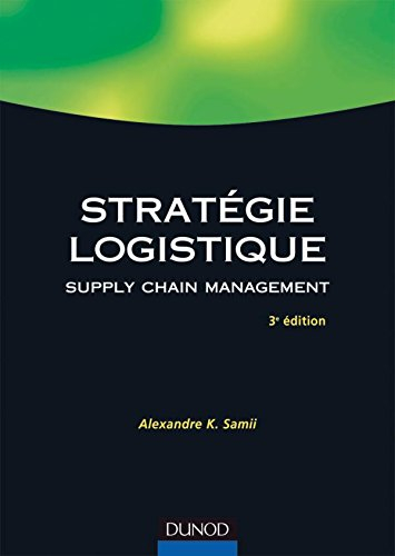 Stratégies logistiques : supply chain management