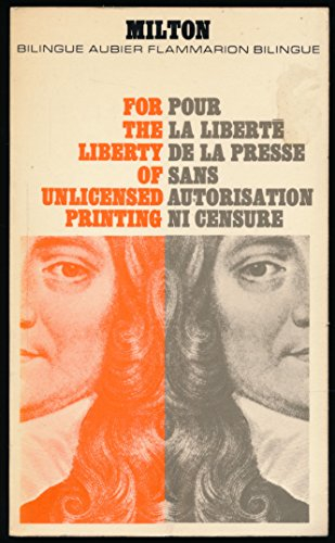 pour la liberté de la presse sans autorisation ni censure : areopagitica (bilingue, texte et traduct