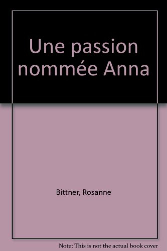 Une passion nommée Anna