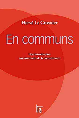 En communs : une introduction aux communs de la connaissance