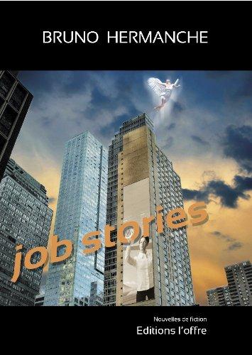 Job stories : nouvelles de fiction