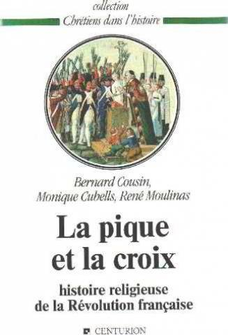 La pique et la croix : histoire religieuse de la Révolution française