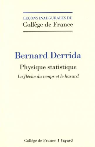 Physique statistique : la flèche du temps et le hasard