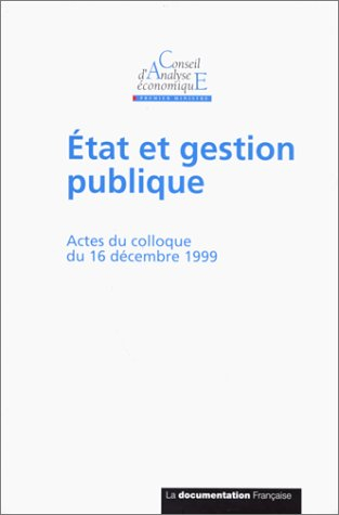 Etat et gestion publique : actes du colloque du 16 décembre 1999
