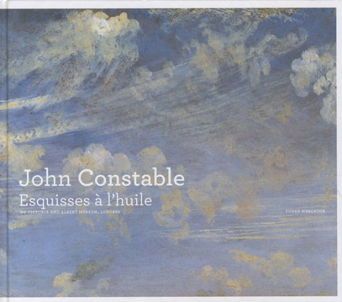John Constable : esquisses à l'huile du Victoria and Albert Museum, Londres