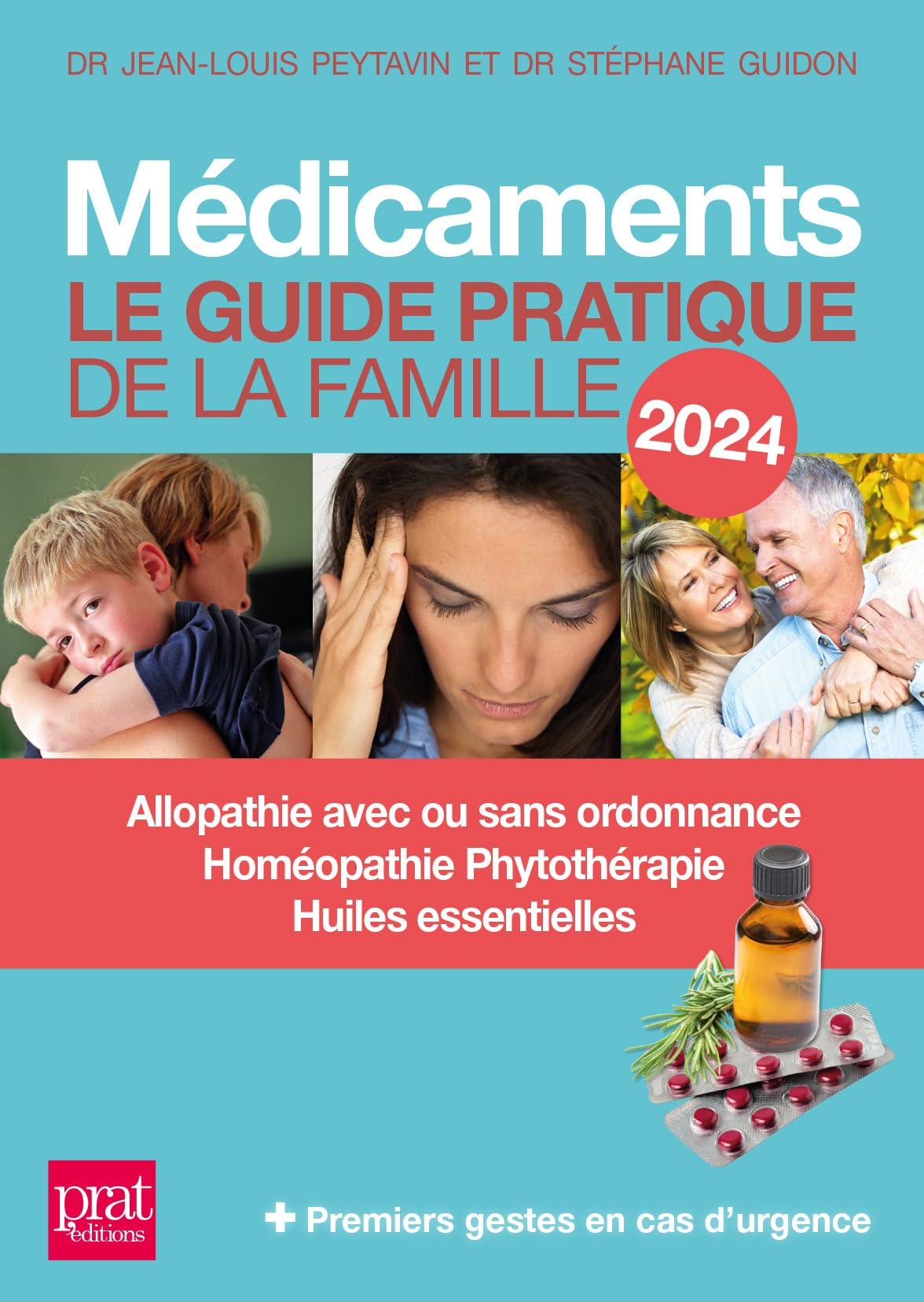 Médicaments : le guide pratique de la famille 2024 : allopathie avec ou sans ordonnance, homéopathie