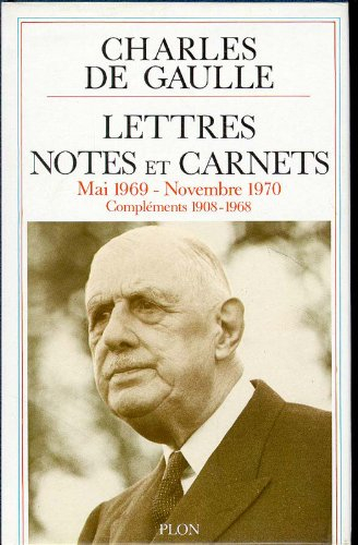 Lettres, notes et carnets : mai 1969 à novembre 1970, compléments de 1908 à 1968