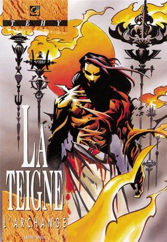 La Teigne. Vol. 3. L'archange