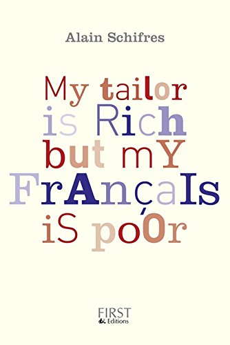 My tailor is rich but my français is poor : le bas-franglais contemporain, illustré de nombreux exem