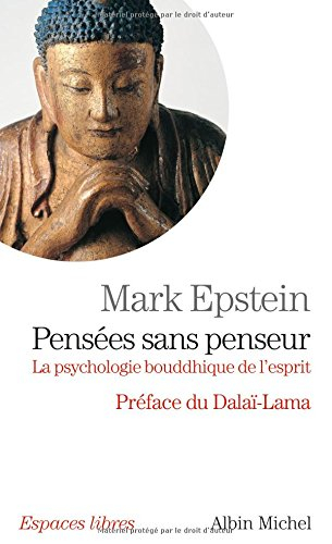 Pensées sans penseur : la psychologie bouddhique de l'esprit