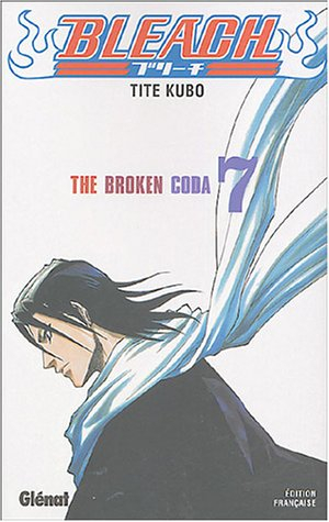 Bleach. Vol. 7. The broken coda