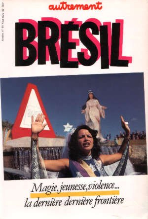 Autrement, n° 44. Brésil : magie, jeunesse, violence... la dernière frontière