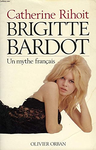 Brigitte Bardot : un mythe français