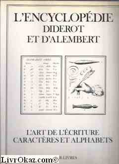 L'Encyclopédie Diderot et d'Alembert : l'art de l'écriture, caractères et alphabets