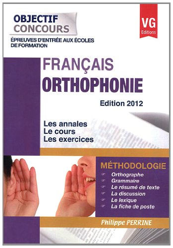 Orthophonie, français : méthodologie, épreuves d'entrée aux écoles de formation : les annales, le co