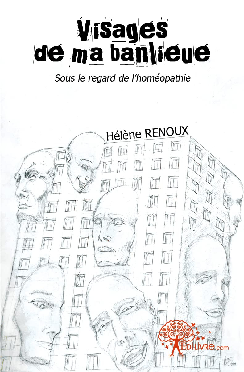 Visages de ma banlieue : Sous le regard de l'homéopathie