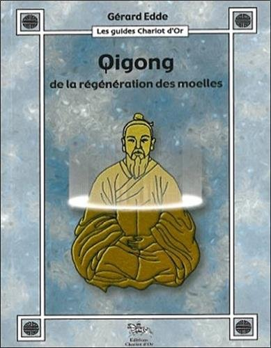 Qigong de la régénération des moelles