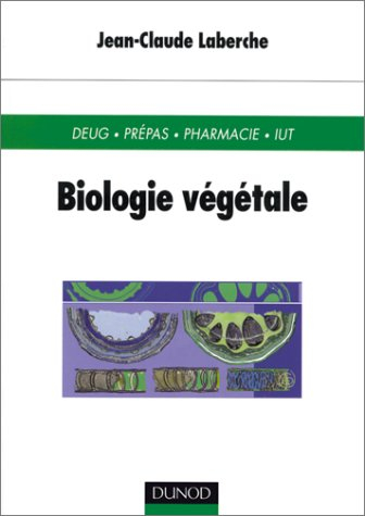 biologie vegetale : deug, prépas, pharmacie, iut