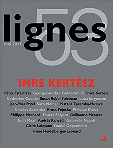 Lignes, n° 53. Imre Kertész